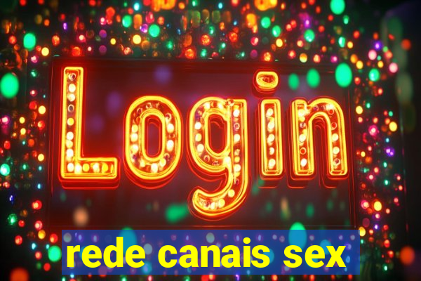 rede canais sex